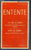 Entente N°35 Décembre 1944 - Editorial - Mes Amis De Paris - L'Alsace Et La Lorraine Fidèles Et Loyales - Il Y A Cent An - Andere Tijdschriften