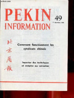 Pékin Information N°49 11 Décembre 1978 - Comment Fonctionnent Les Syndicats Chinois - Le Congrès Des Représentants Des - Andere Magazine