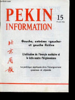 Pékin Information N°15 17 Avril 1978 - Gauche, Extrême Gauche Et Gauche Fictive, Houa Tseh - L'utilisation De L'énergie  - Autre Magazines