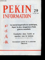 Pékin Information N°29 18 Juillet 1977 - Le Social Impérialisme Soviétique, Foyer Le Plus Dangereux D'une Guerre Mondial - Andere Magazine