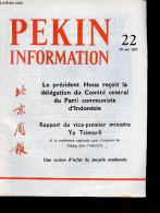 Pékin Information N°22 30 Mai 1977 - Le Président Houa Reçoit La Délégation Du Comité Central Du Parti Communiste D'Indo - Autre Magazines