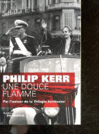 Une Douce Flamme - Philip Kerr - Bonnet Philippe (traduction) - 2010 - Autres & Non Classés