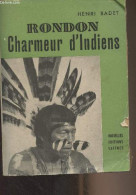 Rondon Charmeur D'indiens - Badet Henri - 1951 - Histoire