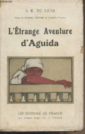 L'étrange Aventure D'Aguida - De Lens A.R. - 1925 - Other & Unclassified