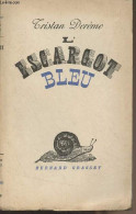L'escargot Bleu - Derème Tristan - 1936 - Autres & Non Classés