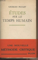 Etudes Sur Le Temps Humain - Poulet Georges - 1950 - Other & Unclassified