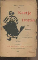 Keettje Trottin - Doff Neel - 1921 - Autres & Non Classés