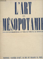 L'art De La Mésopotamie, De La Fin Du Quatrième Millénaire Au XVe Siècle Avant Notre ère - Zervos Christian - 1935 - Art