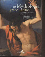 La Mythologie Gréco-latine, à Travers 100 Chefs-d'oeuvre De La Peinture - Fumaroli Marc/Lebrette François - 2004 - Godsdienst