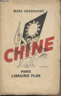 Chine - Chadourne Marc - 1931 - Libri Con Dedica