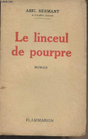 Le Linceul De Pourpre - Hermant Abel - 1932 - Libri Con Dedica