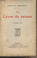 Le Livre De Raison - 3e Série - De Pesquidoux Joseph - 1932 - Libri Con Dedica