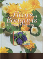 Fleurs Et Bouquets En Papier Crépon - Chevalier Marie - 1998 - Autres & Non Classés