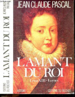 L'amant Du Roi - Louis XIII - Luynes - Jean Claude Pascal - 1991 - Historisch