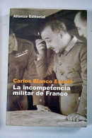 La Incompetencia Militar De Franco / Franco's Military Incompetence - Autres & Non Classés
