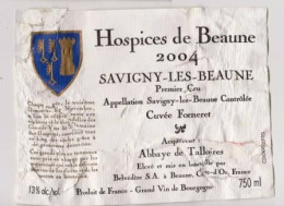 Etiquette HOSPICES DE BEAUNE " SAVIGNY LES BEAUNE 1er Cru 2004 " Cuvée Forneret (1493)_ev523 - Bourgogne