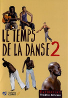 Le Temps De La Danse 2 : Egble Makou ; Raio X (NEUF SOUS BLISTER) - Other & Unclassified
