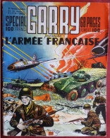 GARRY Spécial. N° 100: Garry Présente L' Armée Française - Other & Unclassified
