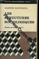 Les Structures Sociologiques (Traité De Sociologie I) - Autres & Non Classés