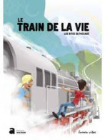 Le Train De La Vie - Les Rites De Passage - Autres & Non Classés