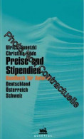 Preise Und Stipendien. Handbuch Für Autoren - Otros & Sin Clasificación