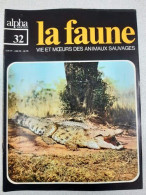 Revue Alpha Pour Tous - La Faune N° 32 - Non Classés