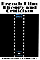 French Film Theory And Criticism: A History/Anthology 1907-1939 : 1929-1939: A History/Anthology 1907-1939. Volume 2: 19 - Autres & Non Classés