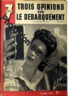 7 Jours N° 122 Du 25/04/1943 - Trois Opinions Sur Le Debarquement. Paulette Elambert Dans - Les Roquevillard - - Ohne Zuordnung