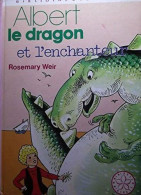 Albert Le Dragon Et L'enchanteur - Autres & Non Classés