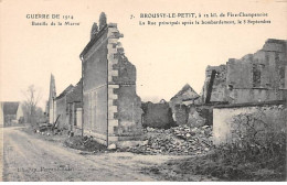 Bataille De La Marne 1914 - BROUSSY LE PETIT - La Rue Principale Après Le Bombardement - Très Bon état - Andere & Zonder Classificatie