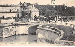 CHANTILLY - Entrée Du Château - Très Bon état - Chantilly