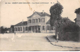 CREPY EN VALOIS - La Gare - Très Bon état - Crepy En Valois