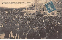 Manifestation Des Vignerons De L'Aube à TROYES Le 9 Avril 1911 - M. Checq Porté En Triomphe - état - Troyes