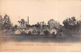 JOUET SUR L'AUBOIS - Les Fours à Chaux - Usine De Saint Germain - Très Bon état - Other & Unclassified