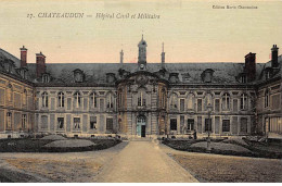 CHATEAUDUN - Hôpital Civil Et Militaire - Très Bon état - Chateaudun