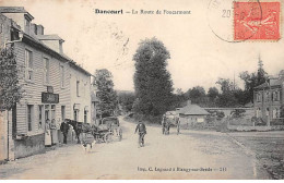 DANCOURT - La Route De Foucarmont - Très Bon état - Other & Unclassified