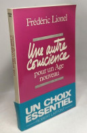 Autre Conscience Pour Un Age Nouveau - Psychology/Philosophy