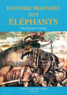 Histoire Militaire Des éléphants - Other & Unclassified
