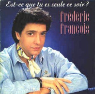 * Vinyle 45T - Frederic François - Est-ce Que Tu Es Seule Ce Soir? - Si J'étais Le Père Noël - Andere - Franstalig