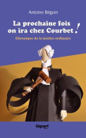 La Prochaine Fois On Ira Chez Courbet - Other & Unclassified