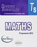 Maths Terminale S Programme 2012 Avec Bacs Blancs - Other & Unclassified