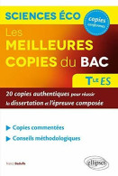 Les Meilleures Copies Du Bac - Sciences économiques Et Sociales - Terminale ES - 20 Copies Authentiques Pour Réussir La  - Other & Unclassified