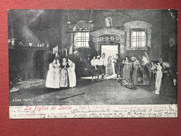 Cartolina Opera - La Figlia Di Iorio Di G. D'annunzio - Atto I Scena V - 1905 - Sonstige & Ohne Zuordnung