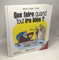 Que Faire Quand Tout Ira Bien ? + Le Bout Du Tunnel ...est Au Coin De La Rue --- Nouvelles Chroniques Illustrées - Altri & Non Classificati