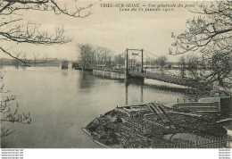 TRIEL SUR SEINE CRUE DE SEINE 1910  VUE GENERALE DU PONT - Triel Sur Seine