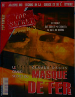 Claude Dabos - Le Grand Secret Du MASQUE DE FER - Le Magazine Top Secret - Hors Série N° 3 - ( 2006 ) . - Geschiedenis