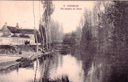 89 - Yonne -  CHABLIS - Au Dessus Du Pont - Chablis