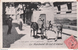 PARIS LES PETITS METIERS PARISIENS LE MARCHAND DE LAIT D'ANESSE - Petits Métiers à Paris