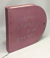 Le Livre Des Jurons Et Des Gros Mots - Andere & Zonder Classificatie