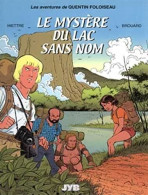 Les Avantures De Quentin Foloiseau Le Mystère Du Lac Sans Nom - Other & Unclassified